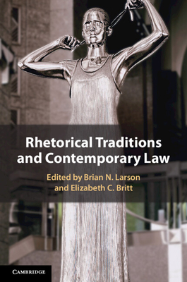 Coperta cărții 'Rhetorical Traditions and Contemporary Law - Brian N. Larson'
