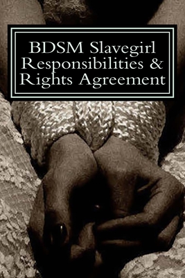 BDSM Slavegirl Responsibilities & Rights Agreement - Phil G