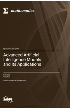 Coperta cărții 'Advanced Artificial Intelligence Models and Its Applications - Tao Zhou'