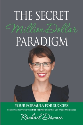 The Secret Million Dollar Paradigm: Your Formula For Success - Brian Proctor