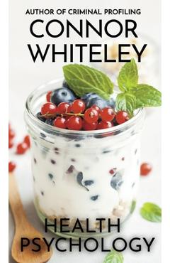 Coperta cărții 'Health Psychology - Connor Whiteley'