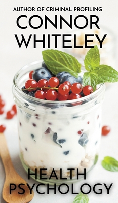 Coperta cărții 'Health Psychology - Connor Whiteley'