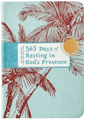 365 Days of Resting in God's Presence -