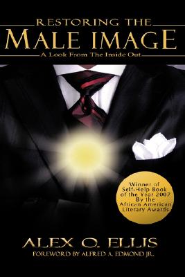 Restoring the Male Image - Alex O. Ellis