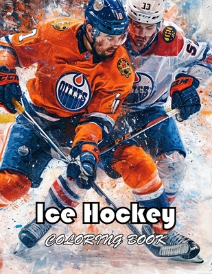 Ice Hockey Coloring Book for Kids: New and Exciting Designs Suitable for All Ages - Jennifer King