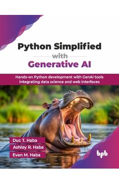 Coperta cărții 'Python Simplified with Generative AI: Hands-on Python development with GenAI tools integrating data science and web'