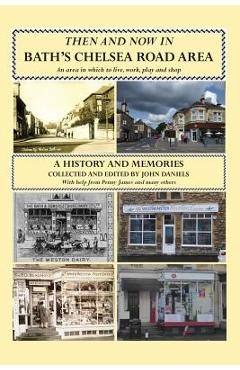 Coperta cărții 'Then And Now In Bath's Chelsea Road Area - John Daniels'