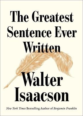 The Greatest Sentence Ever Written - Walter Isaacson