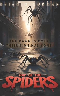 Day of the Spiders - Brian O'gorman