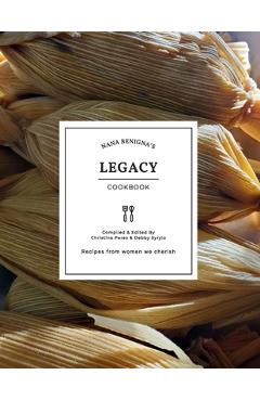 Coperta cărții 'Nana Benigna's Legacy Cookbook - Christina Lucille Perez De Lock'