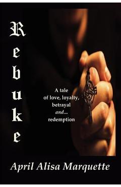 Coperta cărții 'Rebuke - April Alisa Marquette'