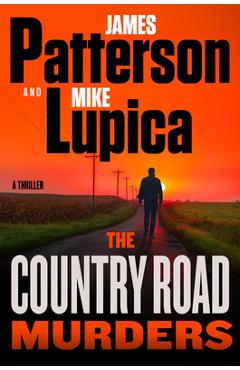 Coperta cărții 'The Country Road Murders: A Thriller - James Patterson'