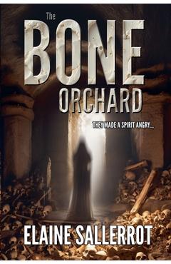Coperta cărții 'The Bone Orchard - Elaine Sallerrot'