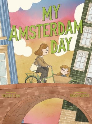 My Amsterdam Day - Chelsea Lena