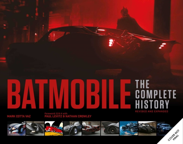 Batmobile: The Complete History [Revised and Expanded] - Mark Cotta Vaz
