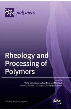 Coperta cărții 'Rheology and Processing of Polymers - Khalid Lamnawar'