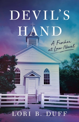 Devil's Hand: A Fischer at Law Novel - Lori B. Duff