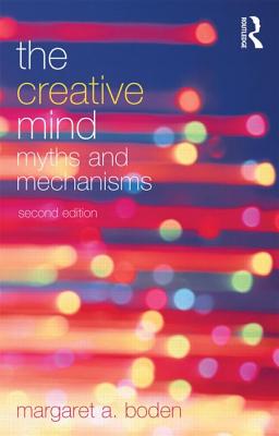 The Creative Mind: Myths and Mechanisms - Margaret A. Boden