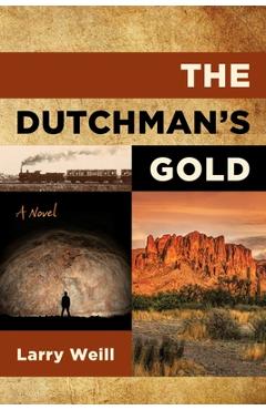 Coperta cărții 'The Dutchman's Gold - Larry Weill'