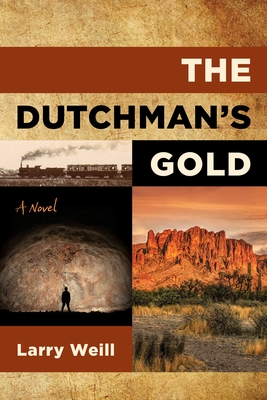 The Dutchman's Gold - Larry Weill