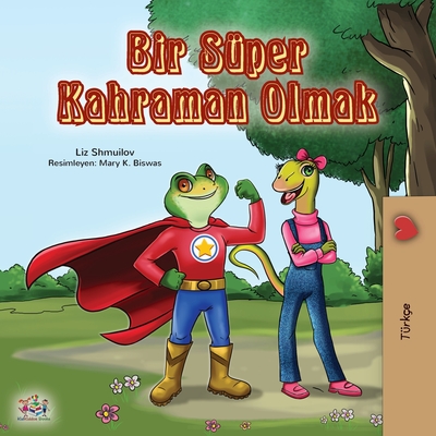 Coperta cărții 'Being a Superhero (Turkish Book for Kids) - Liz Shmuilov'