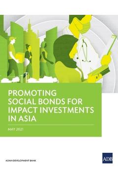 Coperta cărții 'Promoting Social Bonds for Impact Investments in Asia -'