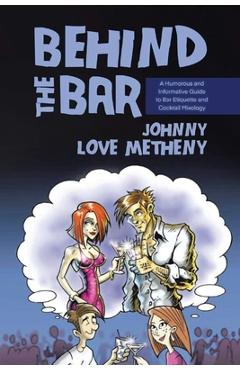 Coperta cărții 'Behind the Bar - Johnny Love Metheny'