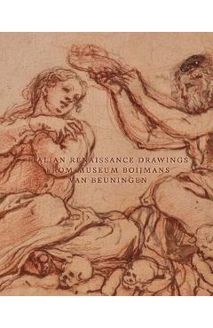 Poza produsului Italian Renaissance Drawings from Museum Boijmans Van Beuningen - Maud Guichané
