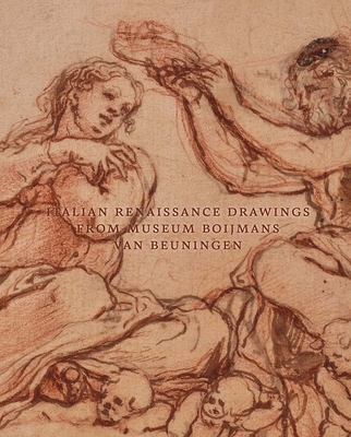 Italian Renaissance Drawings from Museum Boijmans Van Beuningen - Maud Guichané