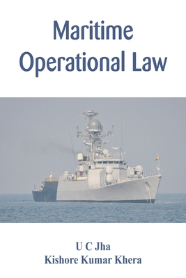 Coperta cărții 'Maritime Operational Law - U. C. Jha'