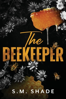 Coperta cărții 'The Beekeeper - S. M. Shade'