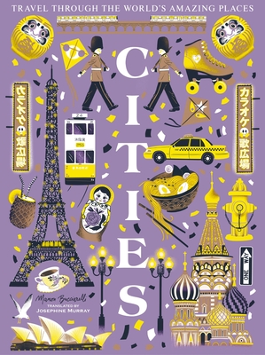 Cities: Travel Through the World's Amazing Places - Manon Bucciarelli
