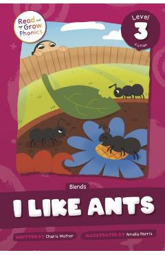 Coperta cărții 'I Like Ants: Level 3 (Blends) - Charis Mather'