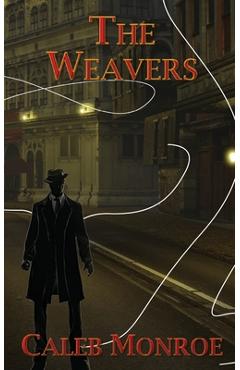 Coperta cărții 'The Weavers - Caleb Monroe'