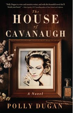 Poza produsului The House of Cavanaugh - Polly Dugan