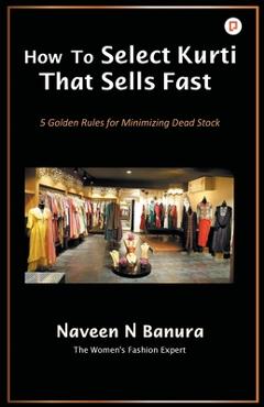 Coperta cărții 'How to Select Kurti that Sells Fast - N. Naveen Banura'