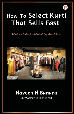 Coperta cărții 'How to Select Kurti that Sells Fast - N. Naveen Banura'