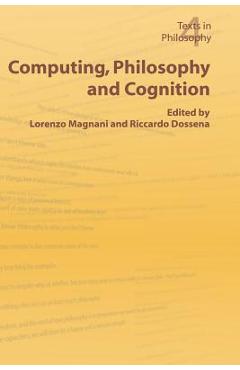 Poza produsului Computing, Philosophy and Cognition - L. Magnani