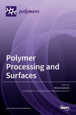 Coperta cărții 'Polymer Processing and Surfaces - Michal Sedlačík'