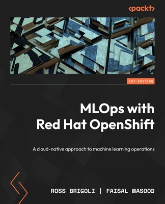 MLOps with Red Hat OpenShift: A cloud-native approach to machine learning operations - Ross Brigoli