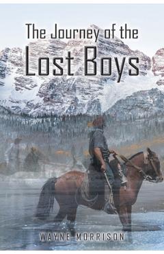 Coperta cărții 'The Journey of the Lost Boys - Wayne Morrison'