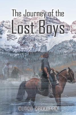 Coperta cărții 'The Journey of the Lost Boys - Wayne Morrison'