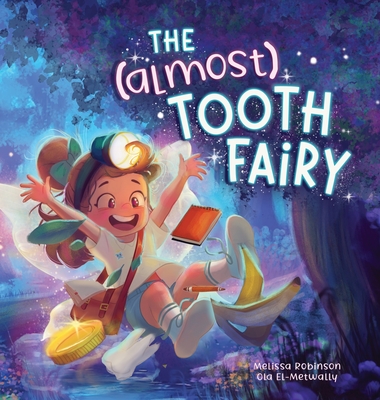 The (Almost) Tooth Fairy - Melissa Robinson