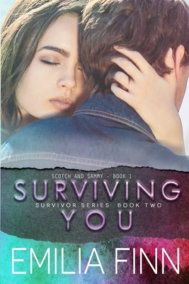 Surviving You: Scotch and Sammy - Book 1 - Emilia Finn