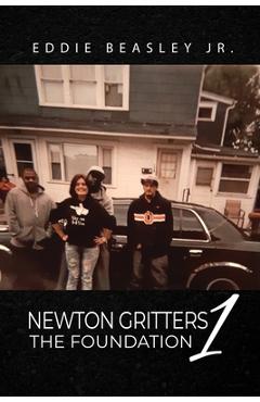 Coperta cărții 'Newton Gritters 1: The Foundation - Eddie Beasley'