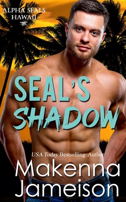 SEAL's Shadow - Makenna Jameison