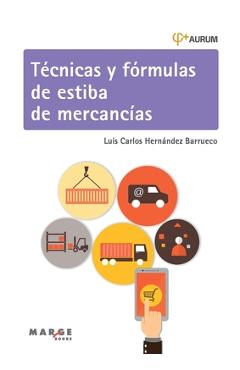 Coperta cărții 'Técnicas y fórmulas de estiba de mercancías - Luis Carlos Hernández Barrueco'