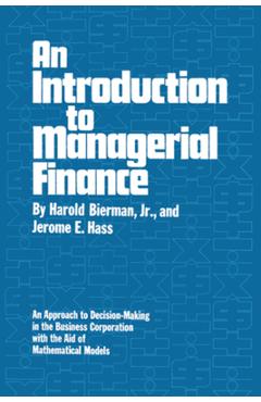 Coperta cărții 'An Introduction to Managerial Finance: An Approach to Decision-Making in the Business Corporation with the Aid of'