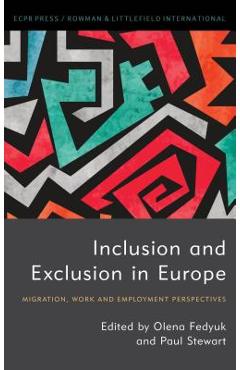 Coperta cărții 'Inclusion and Exclusion in Europe: Migration, Work and Employment Perspectives - Olena Fedyuk'