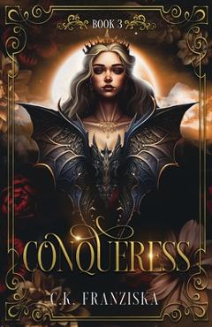 Poza produsului Conqueress (The Crymzon Chronicles Book 3) - C. K. Franziska